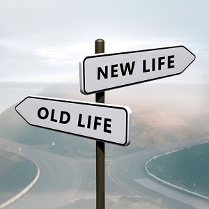 New life vs old life sign