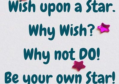 Be your own star! - Love Light Inspiration Quote