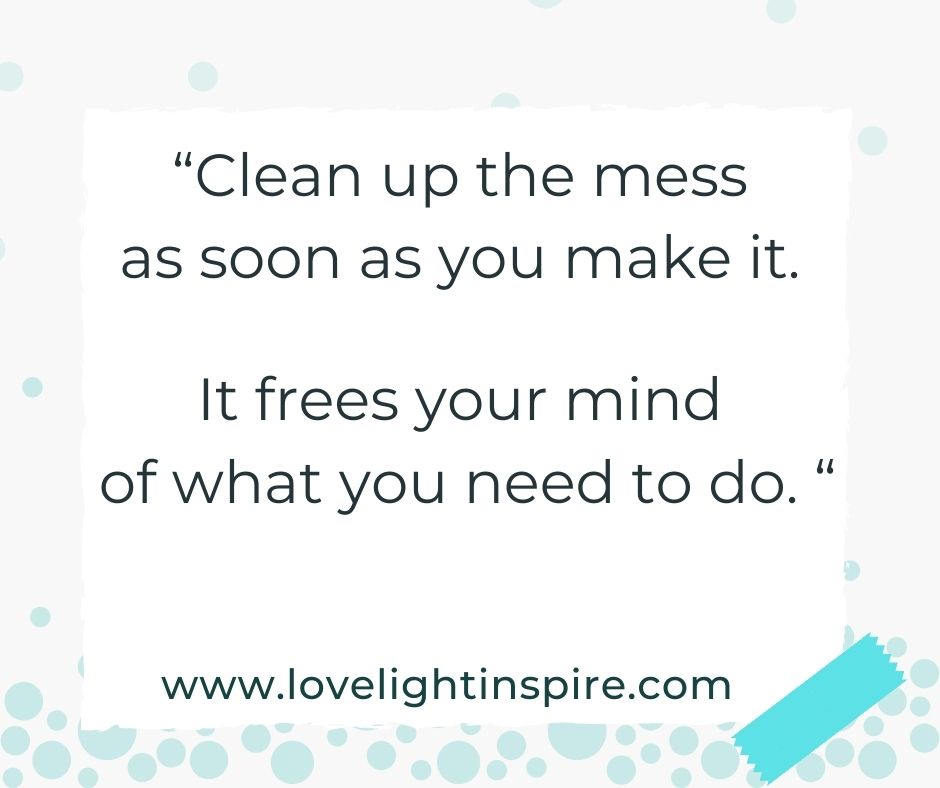 Affirmation Clen up the mess as soon...