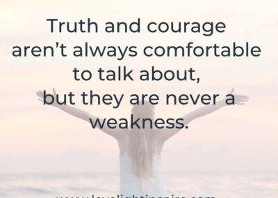 Truth and courage..