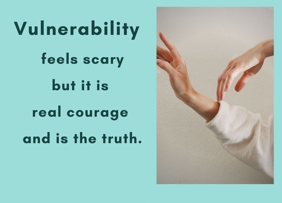 Vulnerability feels scary